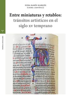 entre miniaturas y retablos: tránsitos artísticos en el siglo xv temprano-nuria ramon marques-9791388179167