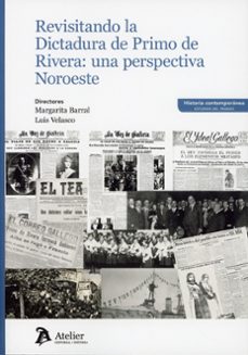 revisitando la dictadura de primo de rivera: una perspectiva-margarita barral martinez-9791388250767