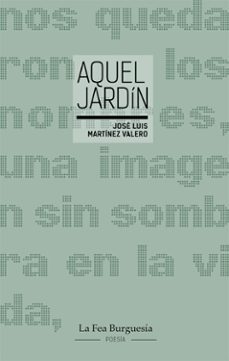 aquel jardin-jose luis martinez valero-9791399076967