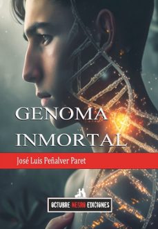 genoma inmortal-jose luis peñalver paret-9791399138467