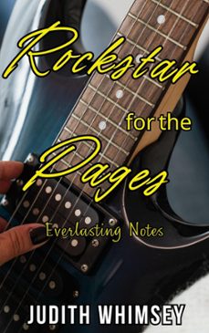 rockstar for the pages: everlasting notes (ebook)-judith whimsey-9798223238867