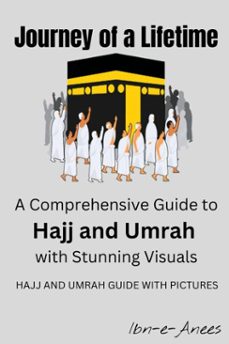 Imagen Principal de Journey of a Lifetime: A Comprehensive Guide to Hajj and Umrah with Stunning Visuals