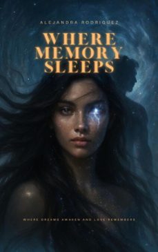 where memory sleeps (ebook)-alejandra rodriguez-9798231140367