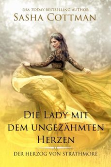 die lady mit dem ungezahmten herzen (ebook)-sasha cottman-9798231930067