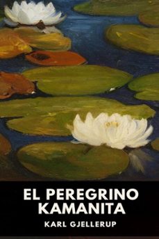 el peregrino kamanita (ebook)-karl gjellerup-9798232118167