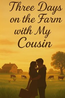 three days on a farm with my cousin (ebook)-abdelaziz irgui-9798232226367
