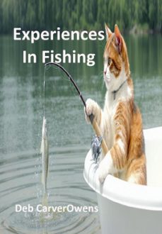 experiences in fishing (ebook)-deb carverowens-9798232436667