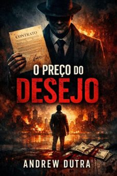 o preço do desejo (ebook)-andrew dutra-9798232746667