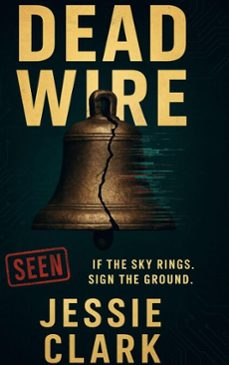 dead wire (ebook)-jessie clark-9798232905767
