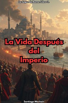 la vida despues del imperio (ebook)-santiago machain-9798233123467