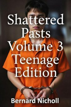 shattered pasts volume 3 (ebook)-bernard nicholl-9798233209567