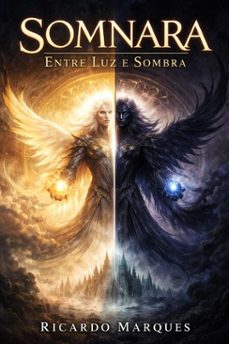 somnara    entre a luz e a sombra (ebook)-ricardo marques-9798233257667