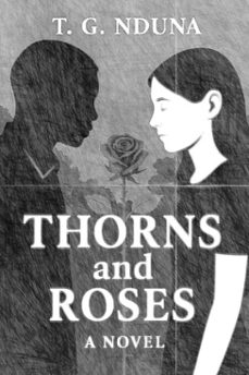 thorns and roses (ebook)-t. g. nduna-9798233402067
