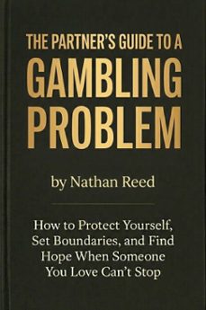 the partner's guide to a gambling problem (ebook)-nathan reed-9798233582967