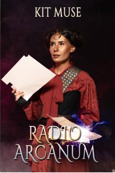 radio arcanum: a magic gaslamp romantasy (ebook)-kit muse-9798233613067