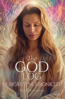 the god log: musical synchronicity (ebook)-steve hutchison-9798233754067