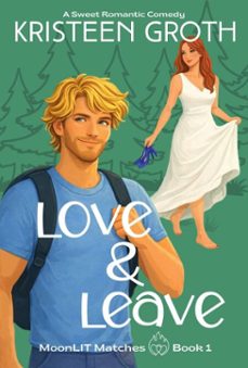 love &amp; leave (ebook)-kristeen groth-9798233953767