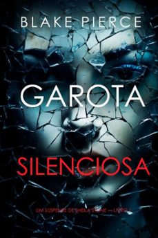 garota silenciosa (um suspense de sheila stone  livro 1) (ebook)-blake pierce-9798894828367