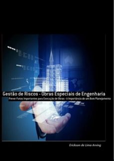 gesto de riscos - obras especiais de engenharia (ebook)-erickson lima de arving-3410001930577