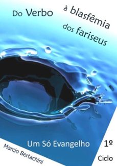 do verbo a blasfemia dos fariseus (ebook)-marcio bertachini-3410002570277
