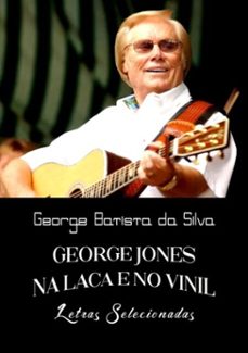 george jones na laca e no vinil (ebook)-george batista da silva-3410002677877