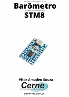 medindo o valor de pico de um barometro programado em arduino no stm8 (ebook)-vitor amadeu souza-3410003839977