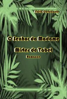 "o senhor da madame mirtes de tabet" (ebook)-flávio cavalcante-3410004666077