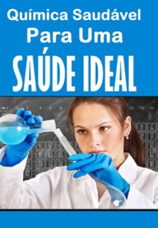 "quimica saudavel para uma saude ideal" (ebook)-andré sousa-3410007119877