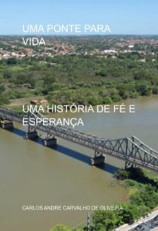uma ponte para vida (ebook)-carlos andre carvalho de oliveira-3410008577577
