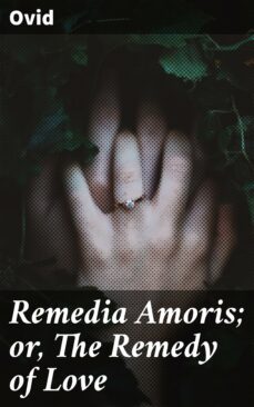 remedia amoris; or, the remedy of love (ebook)-4057664649577