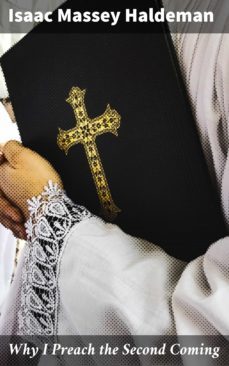 why i preach the second coming (ebook)-isaac massey haldeman-4064066102777