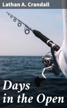 days in the open (ebook)-lathan a. crandall-4064066154677