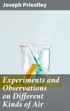 experiments and observations on different kinds of air (ebook)-4064066239077