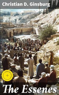 the essenes (ebook)-christian d. ginsburg-4066339526877