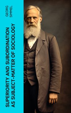superiority and subordination as subject-matter of sociology (ebook)-georg simmel-4066339568877