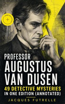 Imagen Principal de Professor Augustus Van Dusen: 49 Detective Mysteries in One Edition