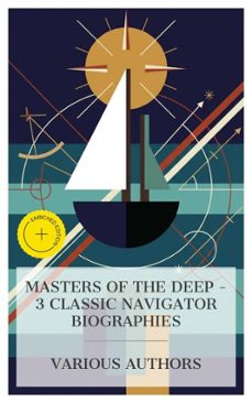masters of the deep  3 classic navigator biographies (ebook)-edmund gosse-william clark russell-william henry giles kingston-4066339983977