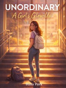 unordinary: a girl's glow-up (ebook)-dana park-4069829697477