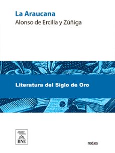 la araucana (ebook)-alonso de ercilla y zuñiga-jose toribio medina-4099995490077
