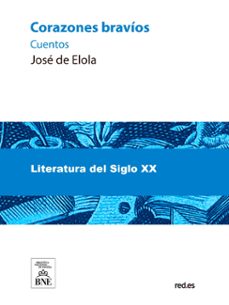 corazones bravios : cuentos (ebook)-josé de elola-4099995492477