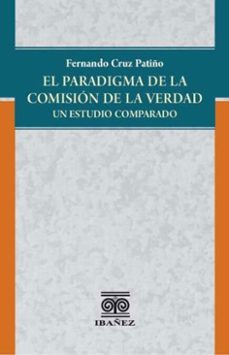 el paradigma de la comision de la verdad (ebook)-fernando cruz patiño-4099995590777