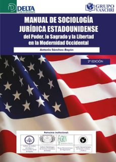 manual de sociologia juridica estadounidense: del poder, lo sagrado y la libertad en la modernidad occidental (ebook)-4099995619577