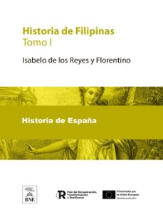historia de filipinas. tomo i (ebook)-isabelo de los reyes y florentino-4099995625677