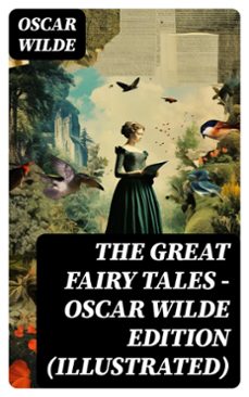 the great fairy tales - oscar wilde edition (illustrated) (ebook)-oscar wilde-8596547716877