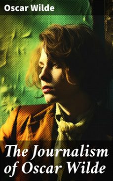the journalism of oscar wilde (ebook)-oscar wilde-8596547783077