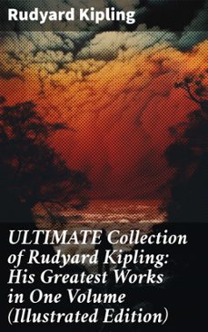 ultimate collection of rudyard kipling: his greatest works in one volume (illustrated edition) (ebook)-rudyard kipling-8596547804277