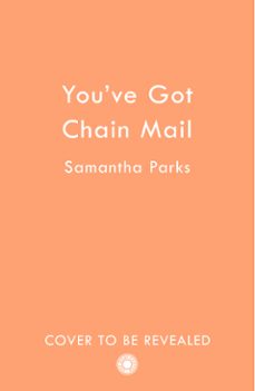 you’ve got chain mail-samantha parks-9780008685577