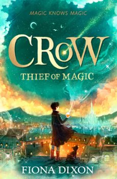crow: thief of magic (ebook)-fiona dixon-9780008717377