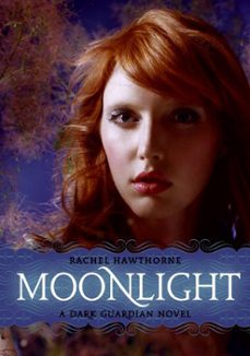 dark guardian @1: moonlight (ebook)-rachel hawthorne-9780061850677