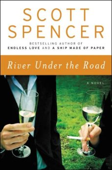 river under the road (ebook)-scott spencer-9780062660077